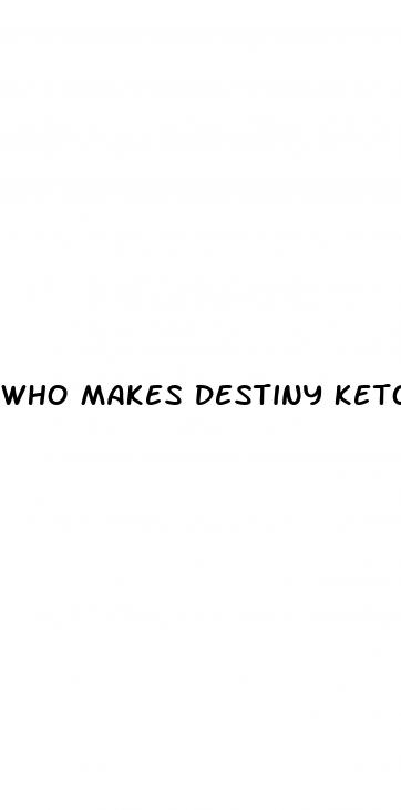 who makes destiny keto acv gummies