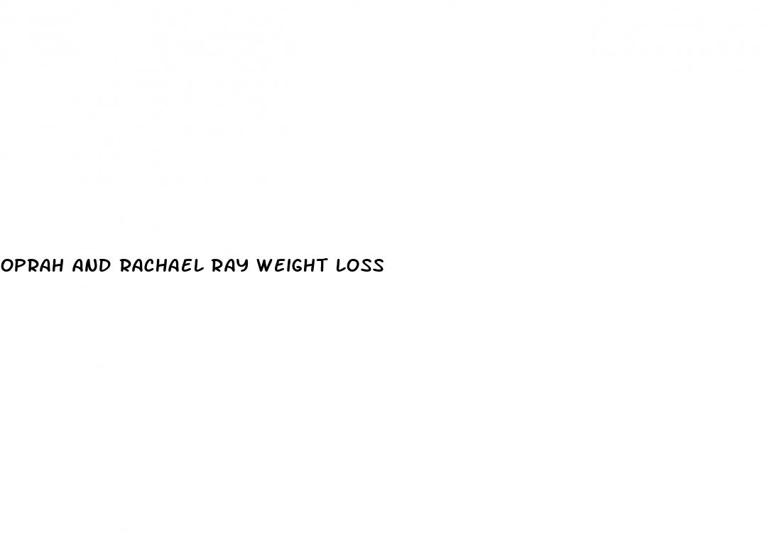 oprah and rachael ray weight loss