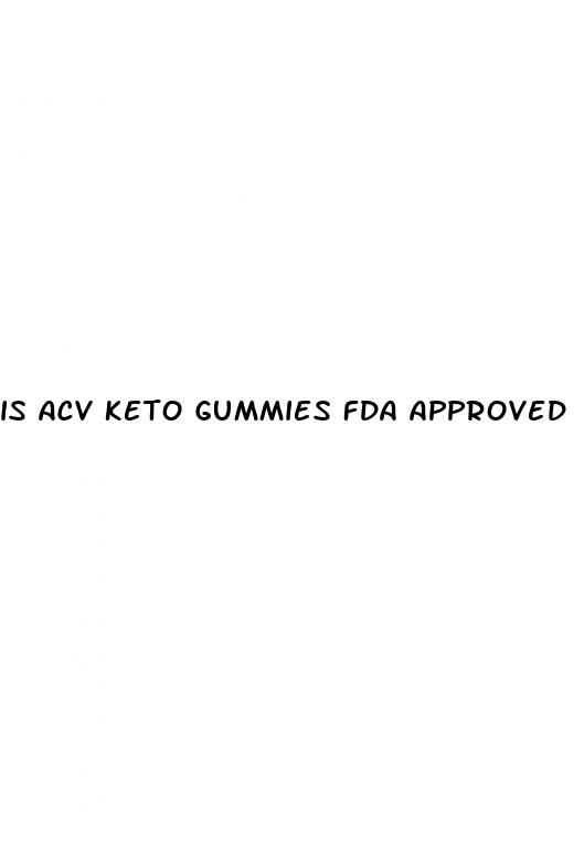 is acv keto gummies fda approved