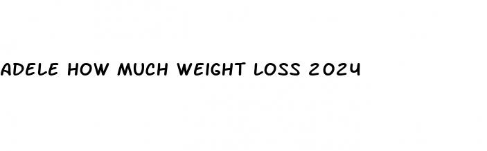 adele how much weight loss 2024