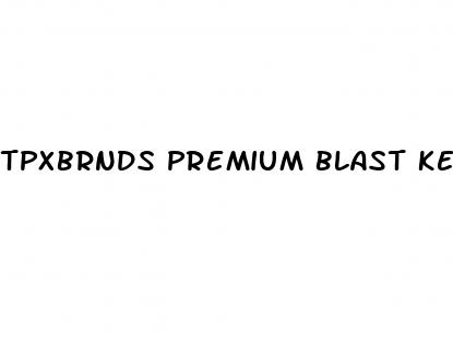 tpxbrnds premium blast keto gummies