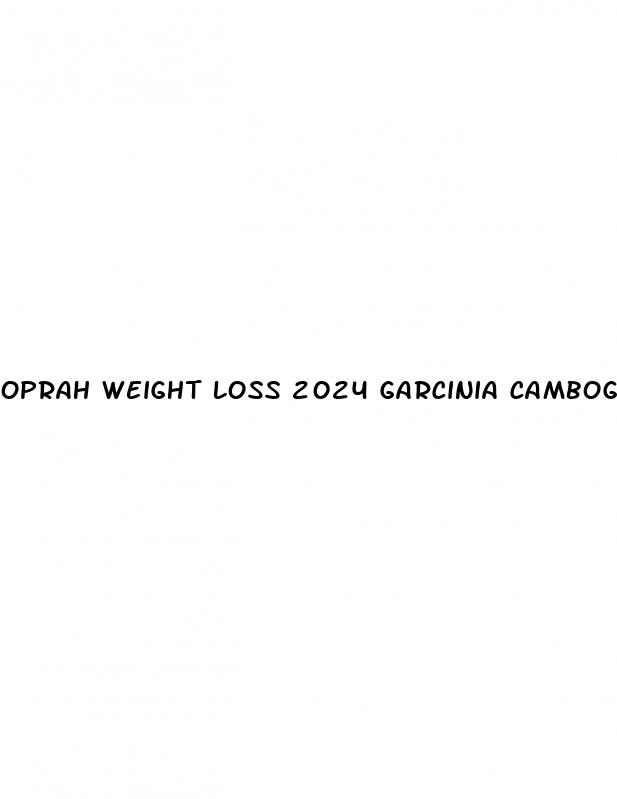 oprah weight loss 2024 garcinia cambogia