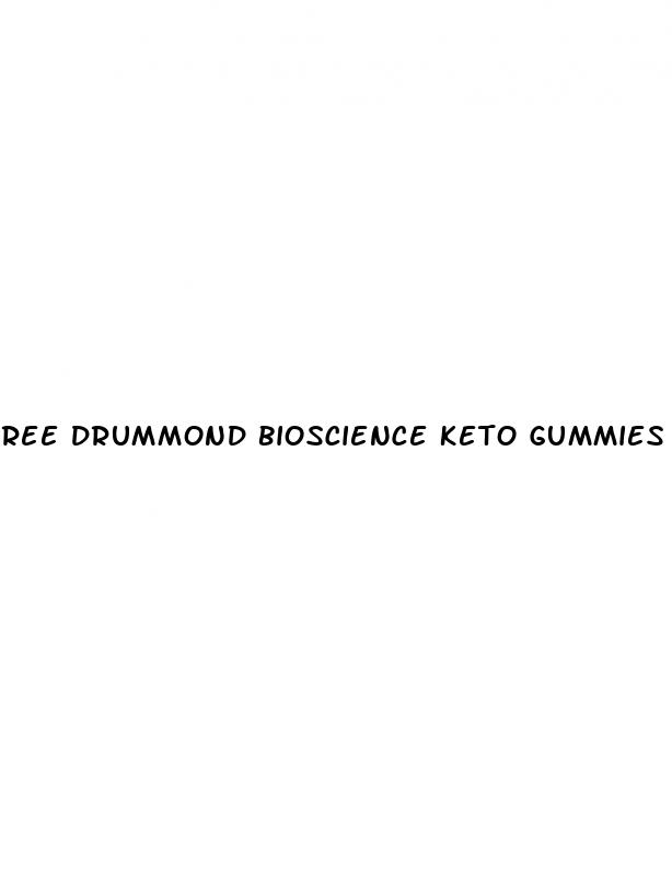 ree drummond bioscience keto gummies