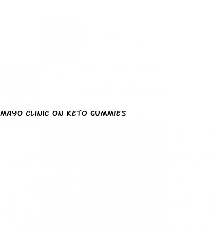 mayo clinic on keto gummies