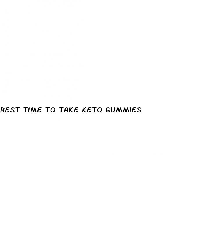 best time to take keto gummies