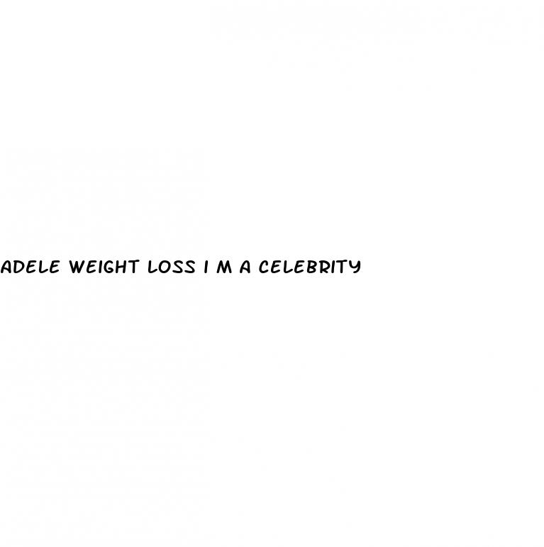 adele weight loss i m a celebrity