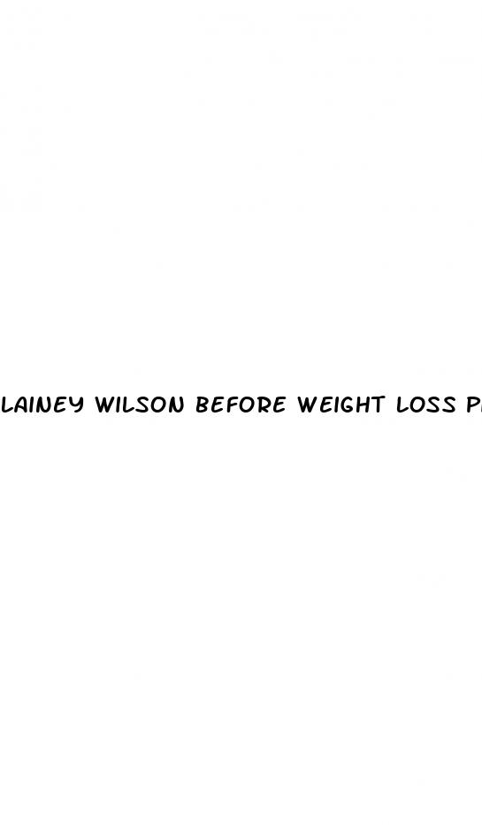 lainey wilson before weight loss pics