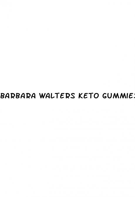 barbara walters keto gummies