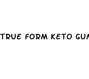 true form keto gummies instructions