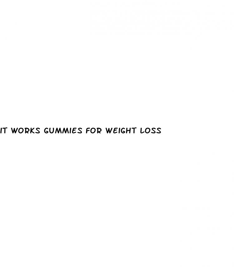 it works gummies for weight loss