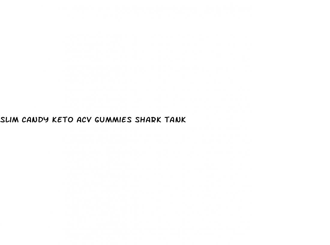 slim candy keto acv gummies shark tank