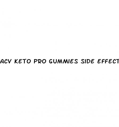 acv keto pro gummies side effects