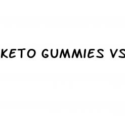 keto gummies vs capsules