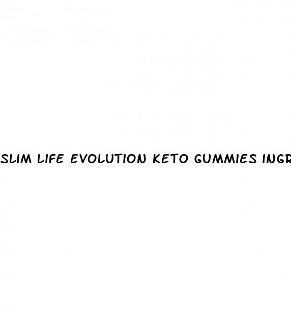 slim life evolution keto gummies ingredients