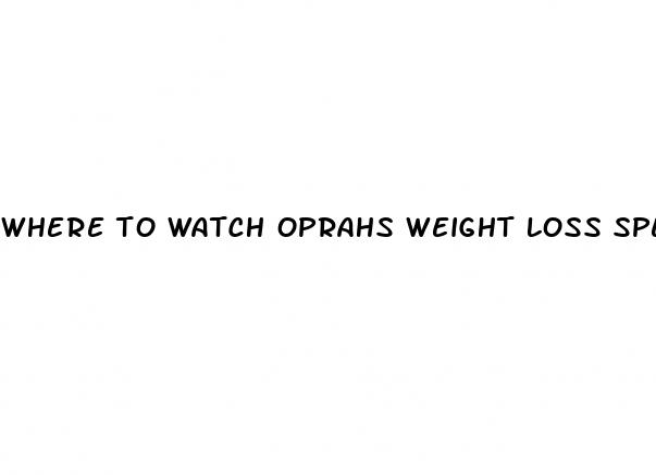 where to watch oprahs weight loss special