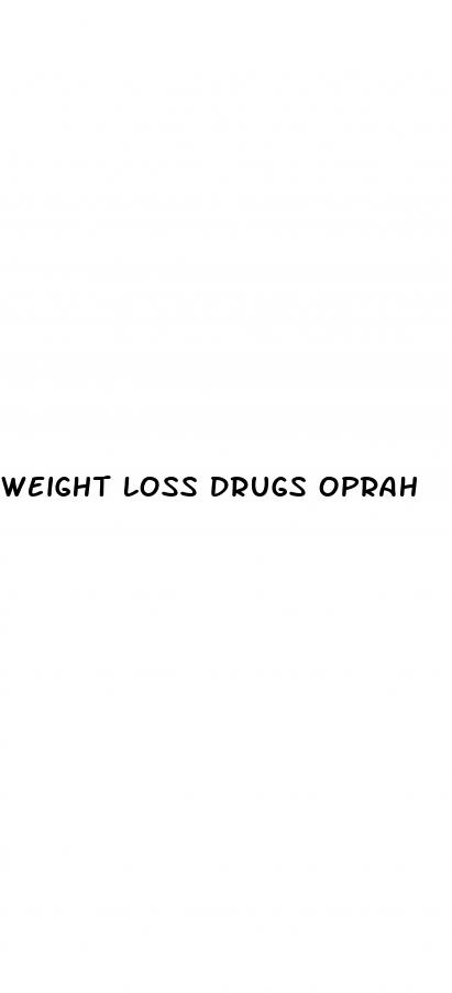 weight loss drugs oprah