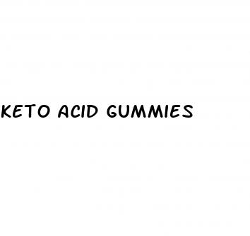 keto acid gummies