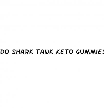 do shark tank keto gummies really work