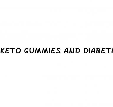 keto gummies and diabetes