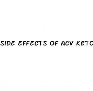 side effects of acv keto gummies