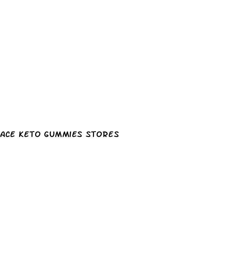 ace keto gummies stores