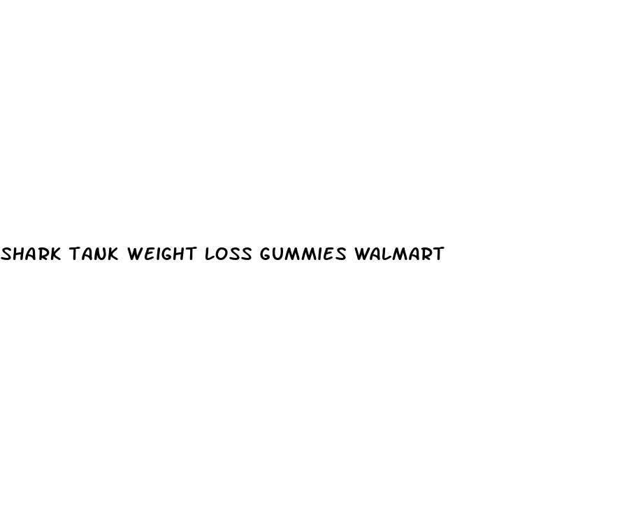 shark tank weight loss gummies walmart