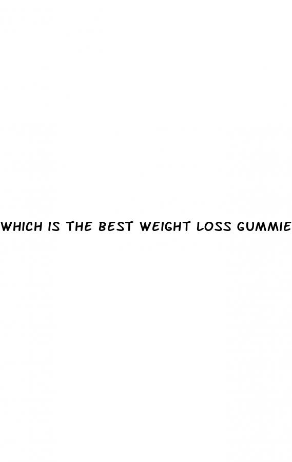 which is the best weight loss gummies