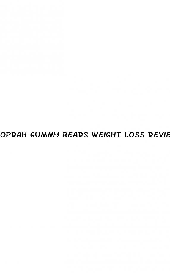 oprah gummy bears weight loss reviews