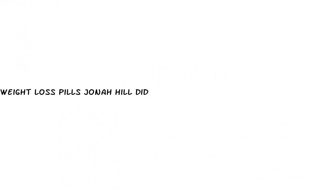 weight loss pills jonah hill did