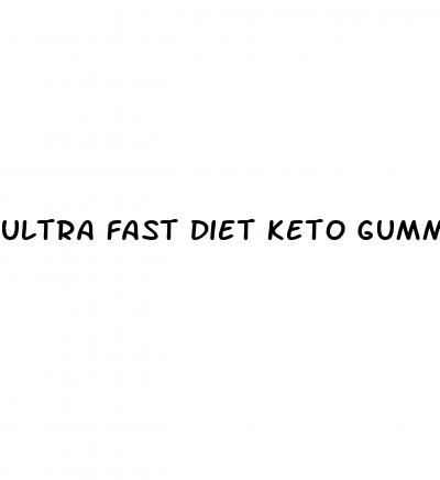 ultra fast diet keto gummies