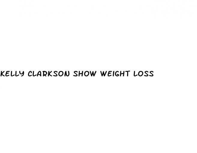 kelly clarkson show weight loss