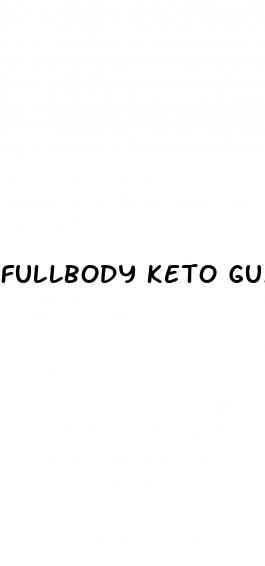 fullbody keto gummies