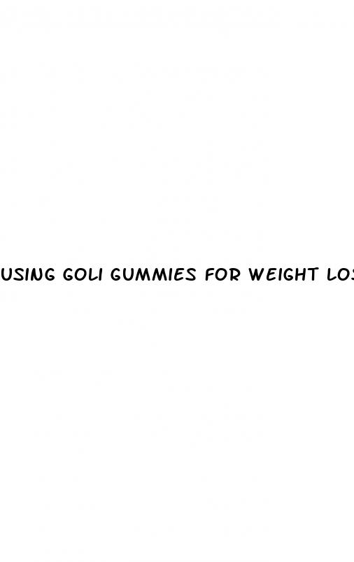 using goli gummies for weight loss