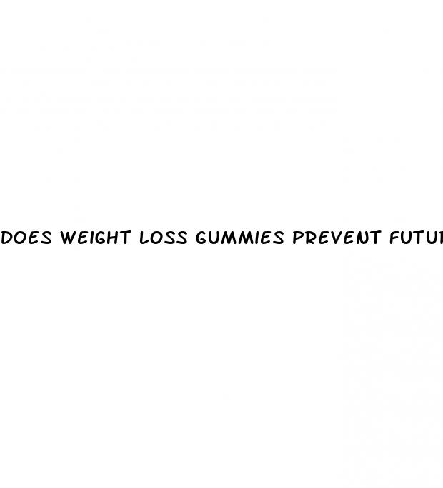 does weight loss gummies prevent future pregnancy