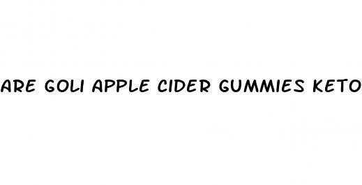 are goli apple cider gummies keto friendly