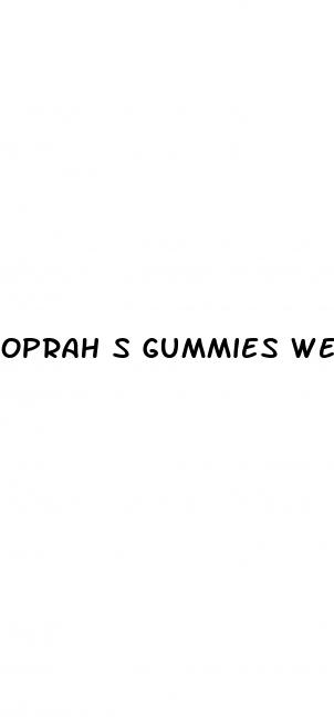 oprah s gummies weight loss