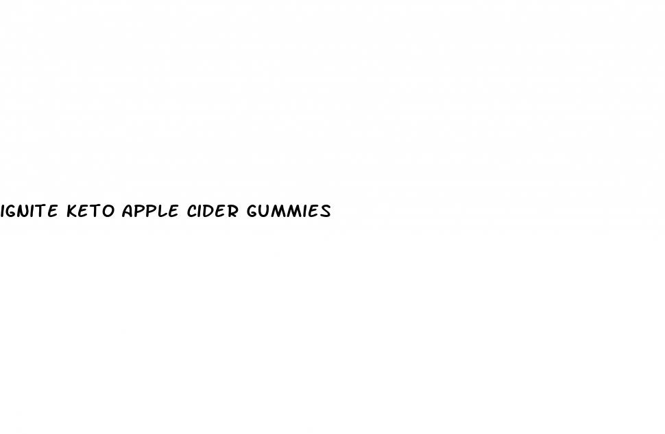 ignite keto apple cider gummies