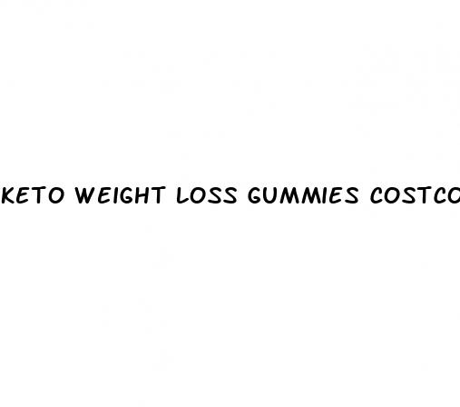 keto weight loss gummies costco