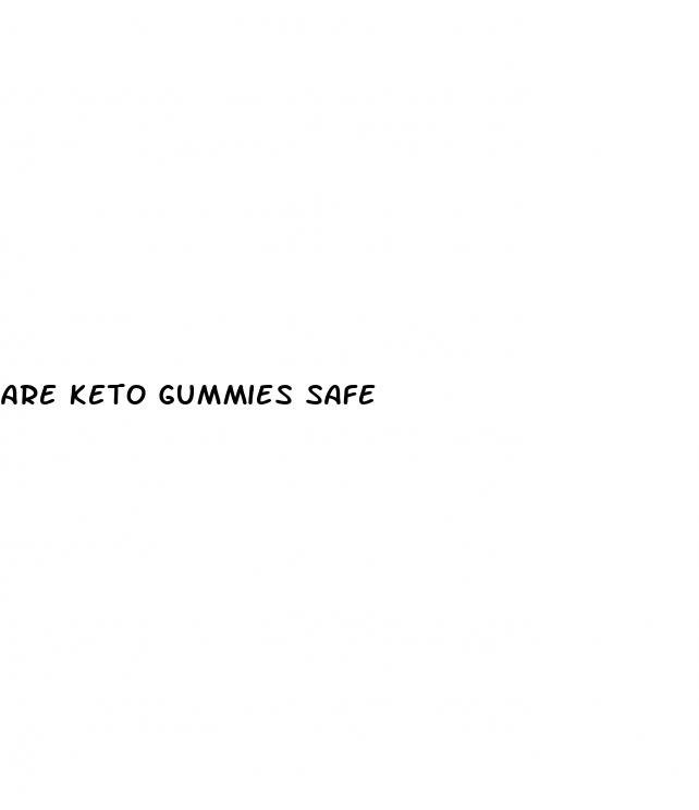 are keto gummies safe