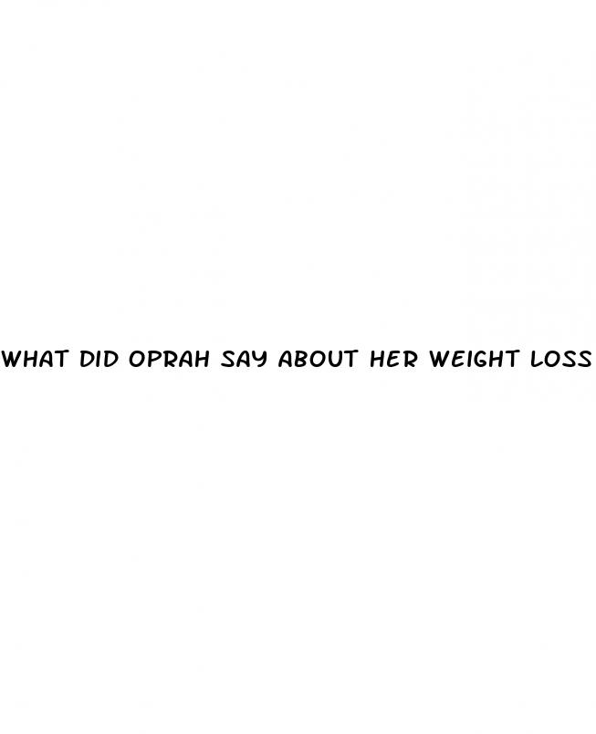 what did oprah say about her weight loss