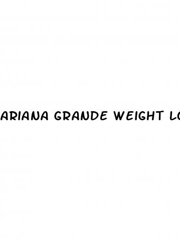 ariana grande weight loss before and after