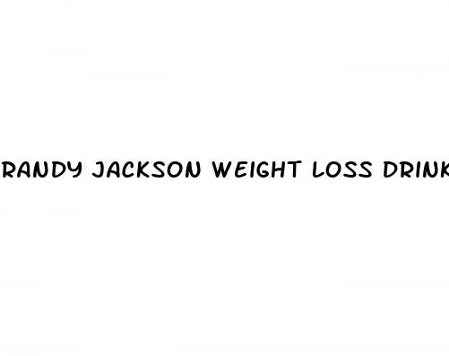 randy jackson weight loss drink reviews