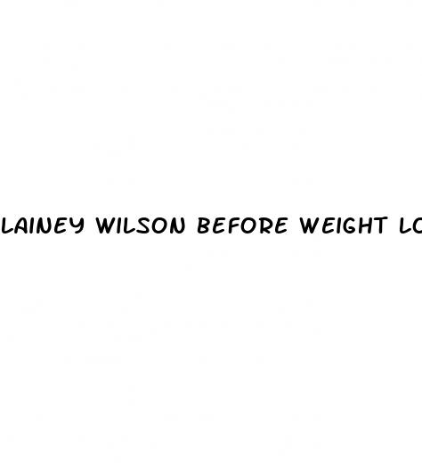 lainey wilson before weight loss