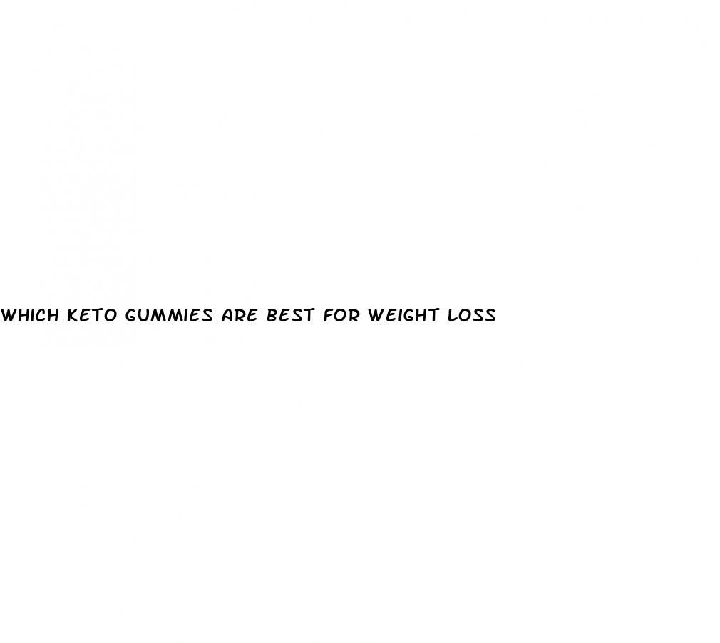 which keto gummies are best for weight loss