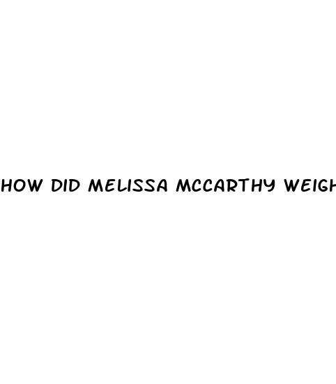 how did melissa mccarthy weight loss