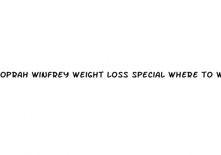 oprah winfrey weight loss special where to watch