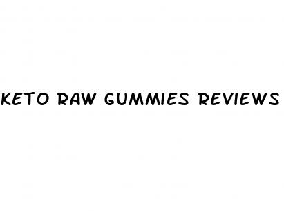 keto raw gummies reviews