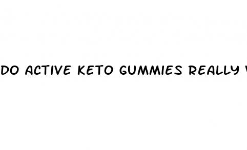 do active keto gummies really work