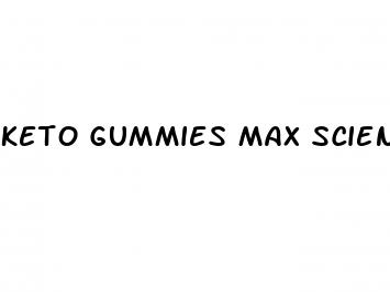 keto gummies max science