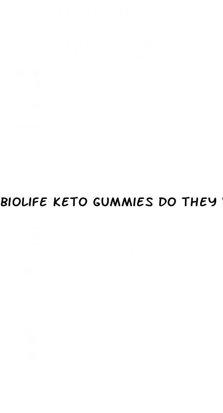 biolife keto gummies do they work